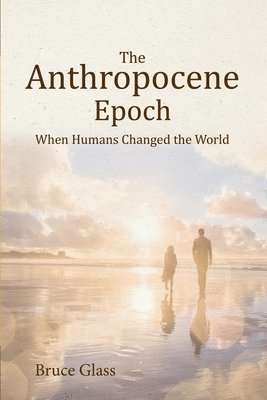 The Anthropocene Epoch 1