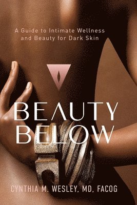 Cynthia M Wesley, Cynthia M. Wesley, M. Wesley, Cynthia - Beauty Below, Häftad