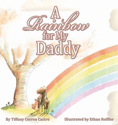 A Rainbow for My Daddy 1