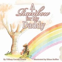 bokomslag A Rainbow for My Daddy