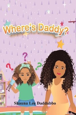 Shauna Lee Daddabbo, Lee Daddabbo, Shauna - Where's Daddy?, Inbunden