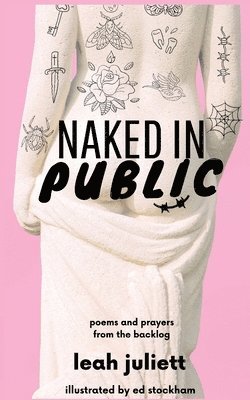 Leah Juliett - Naked in Public, Häftad