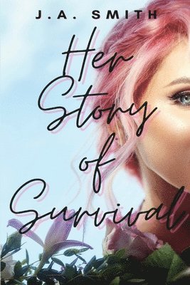 J a Smith - Her Story Of Survival, Häftad