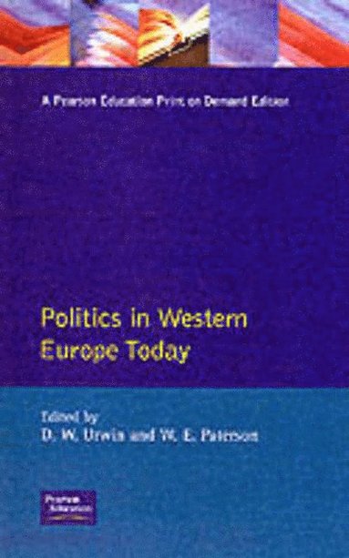 Derek W. Urwin, D. W. Urwin, W. E. Paterson - Politics in Western Europe Today, Häftad