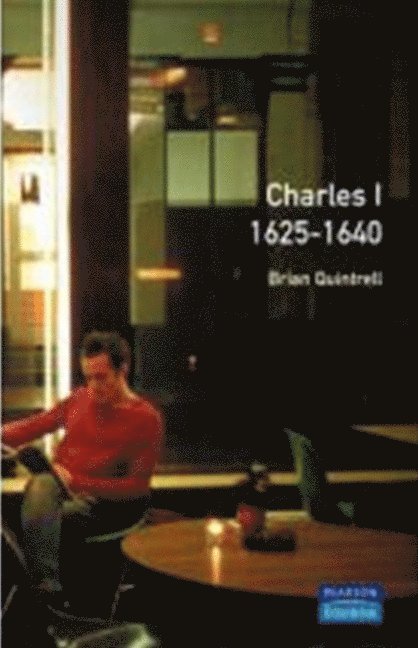 Brian Quintrell - Charles I 1625-1640, Häftad