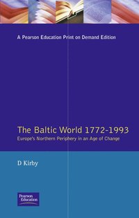 bokomslag The Baltic World 1772-1993: Europe's Northern Periphery in an Age of Change