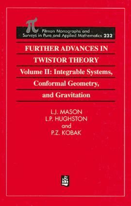 L.J. Mason, L.P. Hughston, P.Z. Kobak - Further Advances in Twistor Theory, Häftad