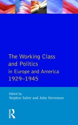 Stephen Salter, John Stevenson, Stephen Salter, John Stevenson - Working Class and Politics in Europe and America 1929-1945, Häftad