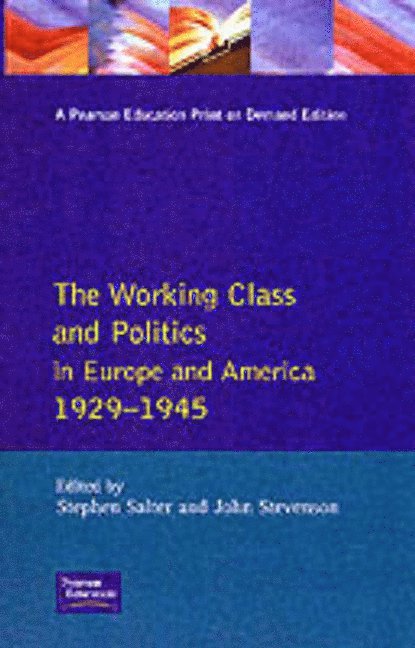The Working Class and Politics in Europe and America 1929-1945