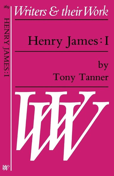 Tony Tanner - Henry James: Book. 1, Häftad