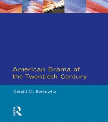 Gerald M. Berkowitz - American Drama of the Twentieth Century, Häftad