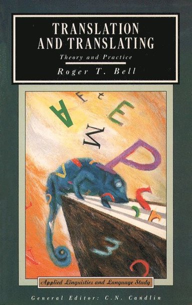 Roger Bell, Christopher N. Candlin - Translation and Translating, Häftad
