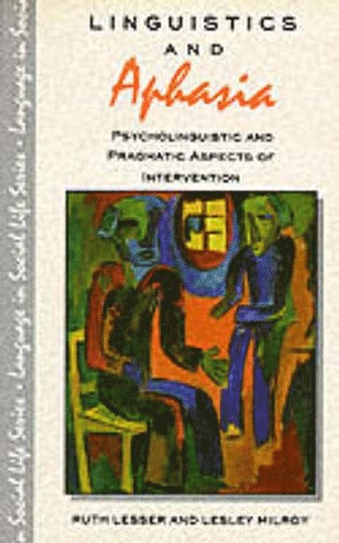 Lesley Milroy, Ruth Lesser - Linguistics and Aphasia, Häftad