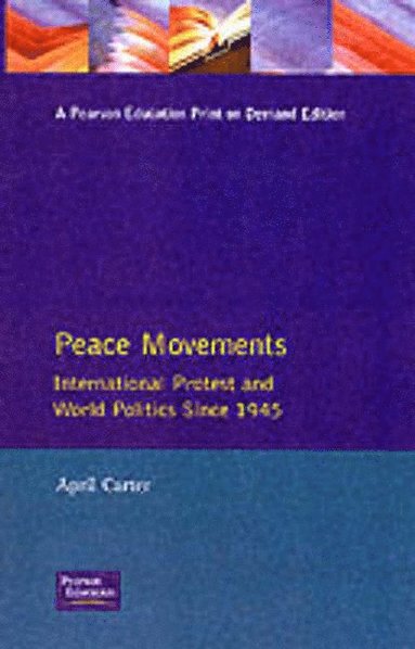 bokomslag Peace Movements: International Protest and World Politics Since 1945