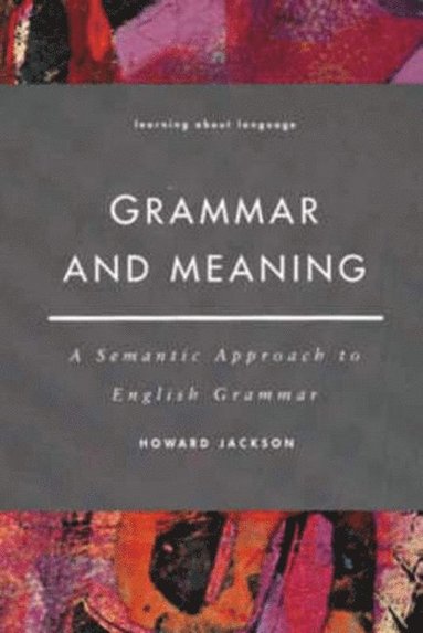 Howard Jackson - Grammar and Meaning, Häftad