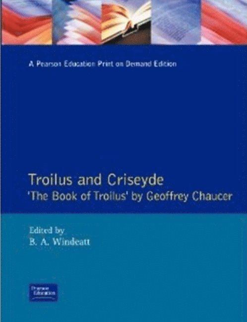 B.A. Windeatt, B. a. Windeatt, B. A. Windeatt - Troilus and Criseyde, Häftad