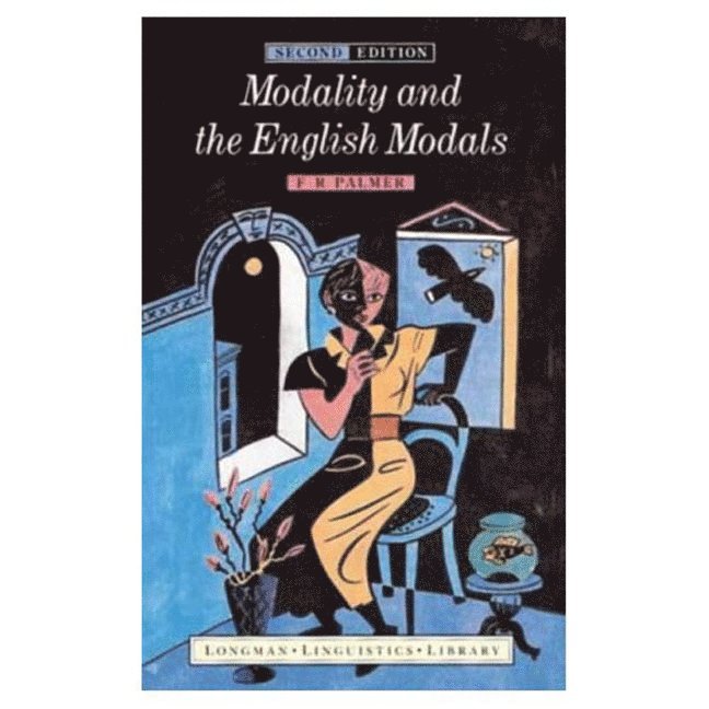 UK) Palmer, F.R. (formerly of the University of Reading, F. R. Palmer, F.R. Palmer - Modality and the English Modals, Häftad