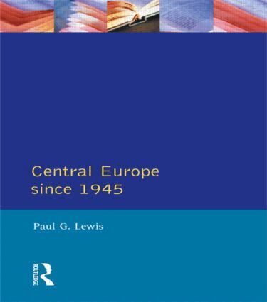 Paul G. Lewis - Central Europe Since 1945, Häftad