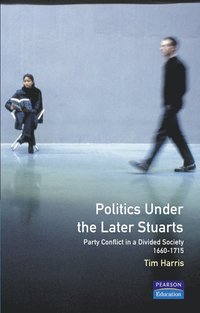 bokomslag Politics under the later Stuarts
