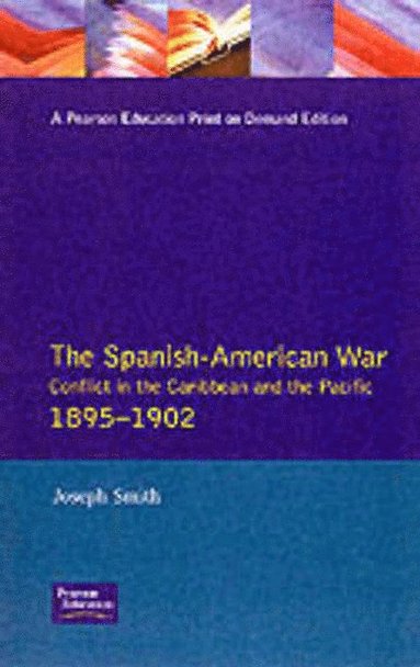 bokomslag The Spanish-American War 1895-1902