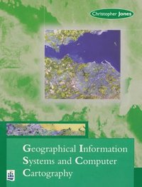 bokomslag Geographical Information Systems and Computer Cartography