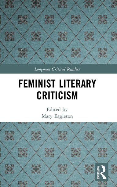 Mary Eagleton - Feminist Literary Criticism, Häftad