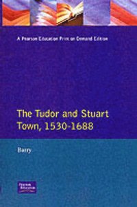 bokomslag The Tudor and Stuart Town 1530 - 1688