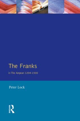 Peter Lock - Franks in the Aegean, Häftad