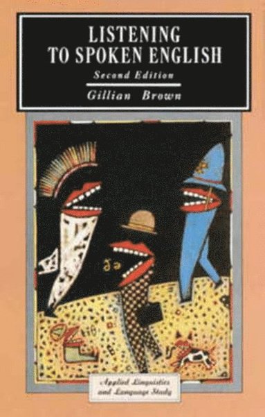 Gillian Brown - Listening to Spoken English, Häftad