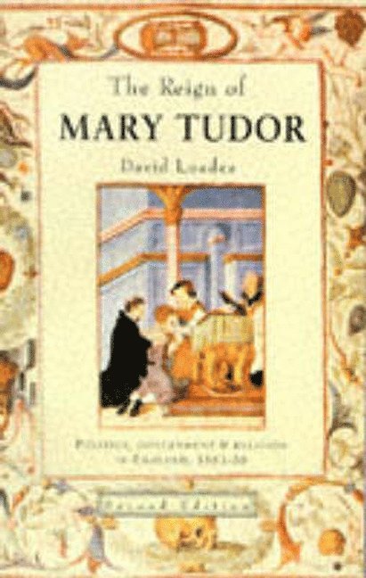 The Reign of Mary Tudor 1