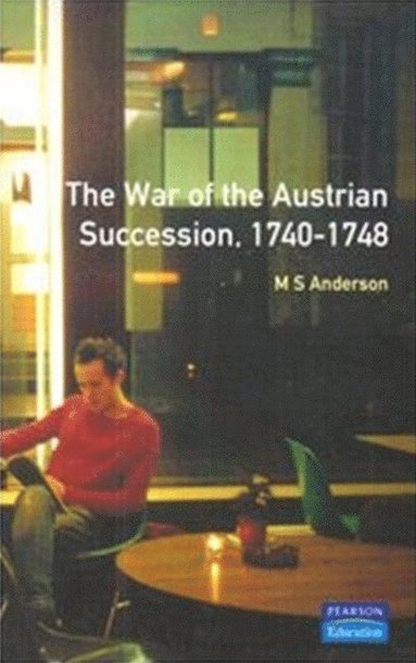 bokomslag The War of Austrian Succession 1740-1748