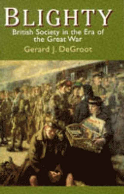 Gerard J. De Groot, Stephen Robbins, Gerald J. DeGroot, Gerard J. DeGroot - Blighty, Häftad