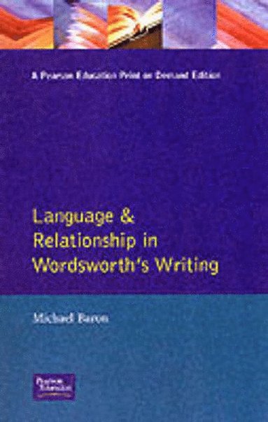 Michael Baron - Language and Relationship in Wordsworth's Writing, Häftad