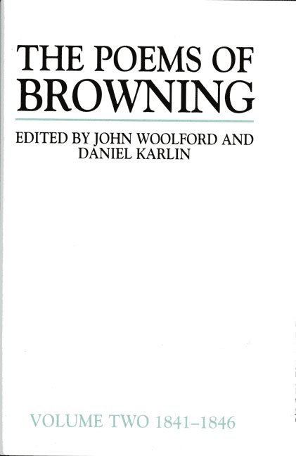 UK) Woolford, John (University of Manchester, UK) Karlin, Daniel (University of Bristol, John Woolford, Daniel Karlin - The Poems of Browning: Volume Two, Inbunden