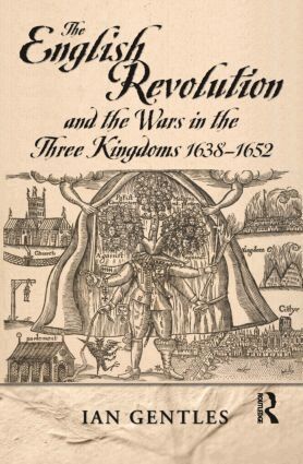I.J. Gentles - English Revolution and the Wars in the Three Kingdoms, 1638-1652, Häftad
