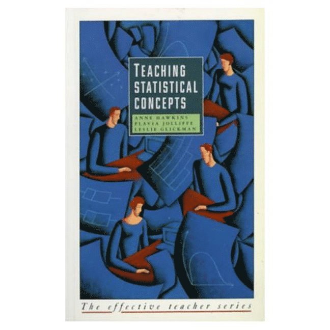 Anne Hawkins, Flavia Jolliffe, Leslie Glickman - Teaching Statistical Concepts, Häftad
