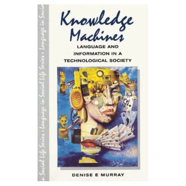 Denise E. Murray - Knowledge Machines, Häftad