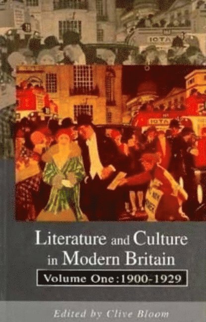 Literature and Culture in Modern Britain Vol I