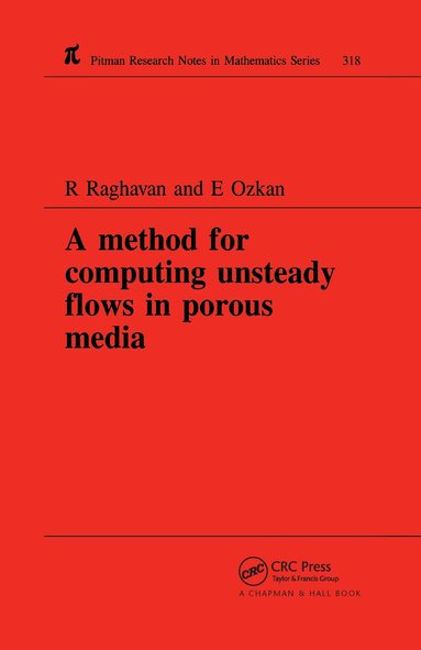 R Raghavan, E Ozkan - Method for Computing Unsteady Flows in Porous Media, Häftad