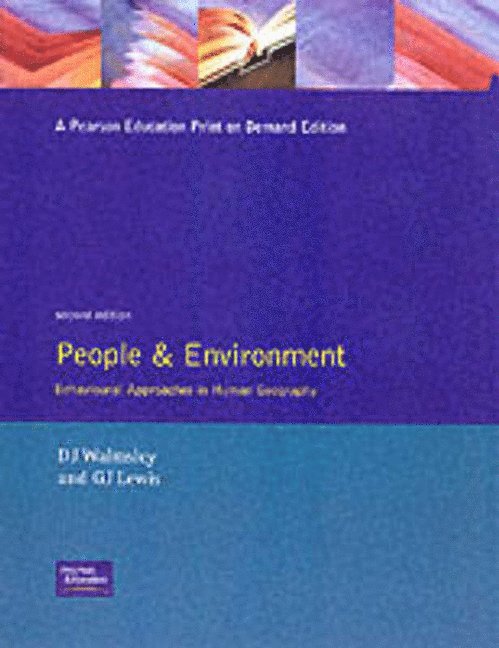 People and Environment: Behavioural Approaches in Human Geography 1