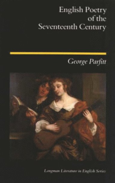 George Parfitt - English Poetry of the Seventeenth Century, Häftad