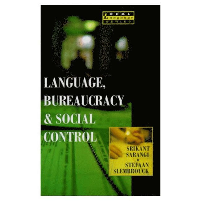 Language, Bureaucracy and Social Control 1
