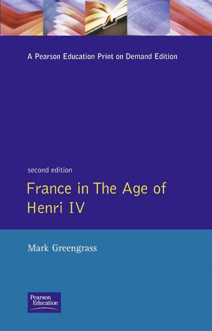 France in the Age of Henri IV 1