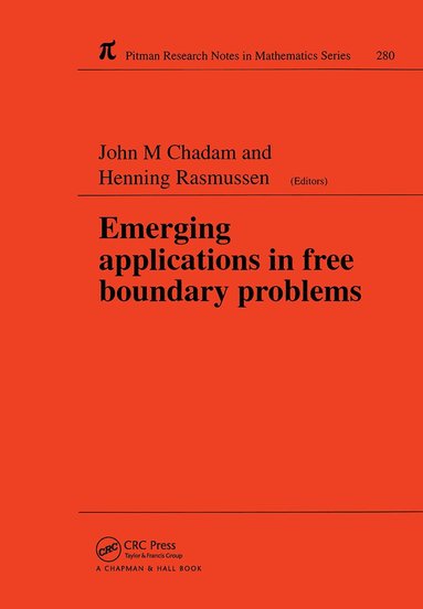 J M Chadam - Emerging Applications in Free Boundary Problems, Häftad