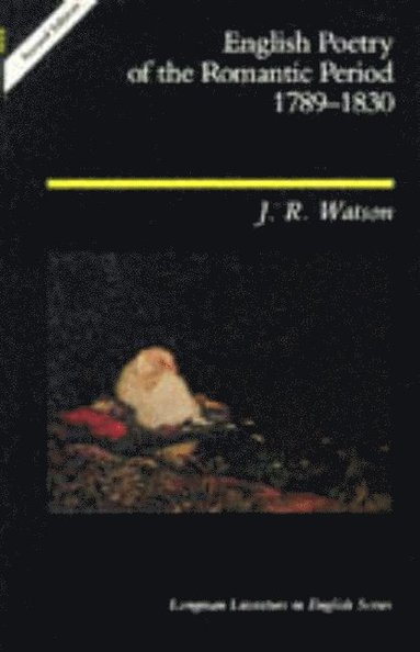 J.R. Watson - English Poetry of the Romantic Period, Häftad