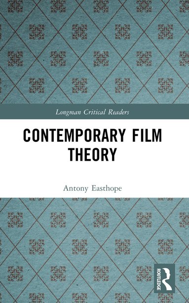 Antony Easthope - Contemporary Film Theory, Häftad