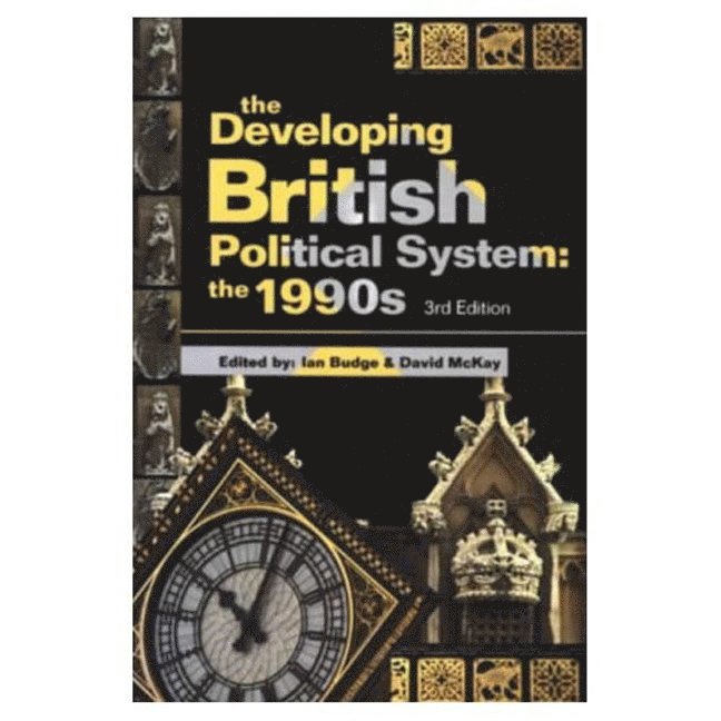 The Developing British Political System: The 1990s 1