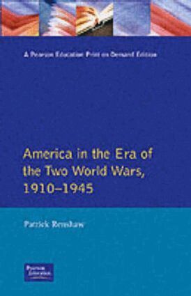 Patrick Renshaw - Longman Companion to America in the Era of the Two World Wars, 1910-1945, Häftad
