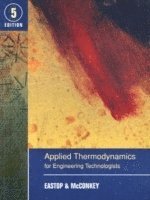 T.D. Eastop, A. Mcconkey, T. D. Eastop, A. McConkey - Applied Thermodynamics for Engineering Technologists, Häftad