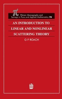 bokomslag An Introduction to Linear and Nonlinear Scattering Theory